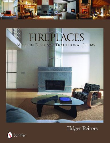 Cover image for Fireplaces: Modern Designs - Traditional Forms