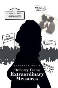 Cover image for Ordinary Times; Extraordinary Measures