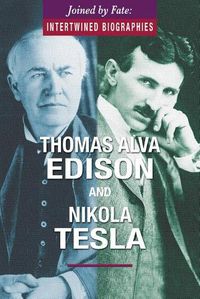 Cover image for Thomas Alva Edison and Nikola Tesla