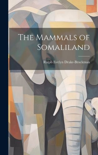 Cover image for The Mammals of Somaliland