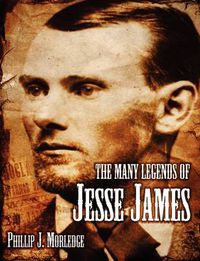 Cover image for The Many Legends of Jesse James