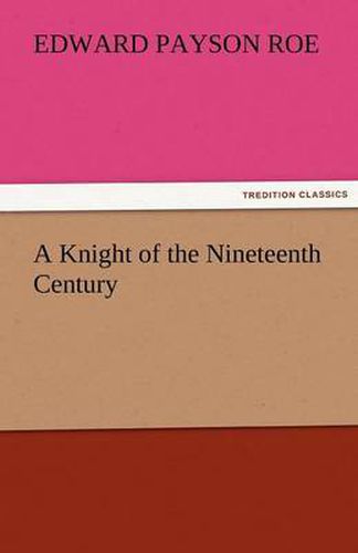 Cover image for A Knight of the Nineteenth Century