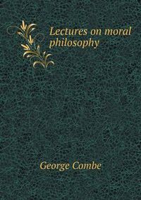 Cover image for Lectures on moral philosophy