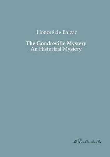 Cover image for The Gondreville Mystery: An Historical Mystery