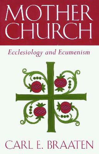 Cover image for Mother Church: Ecclesiology and Ecumenism
