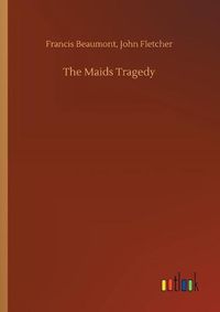 Cover image for The Maids Tragedy