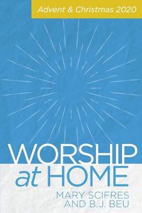 Cover image for Worship at Home: Advent & Christmas 2020