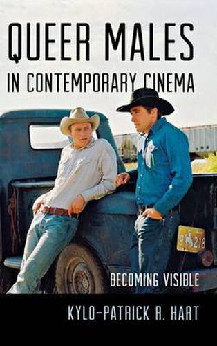 Cover image for Queer Males in Contemporary Cinema: Becoming Visible