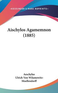 Cover image for Aischylos Agamemnon (1885)