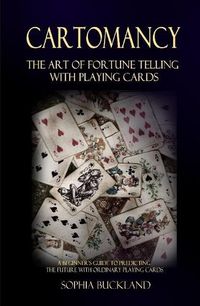 Cover image for Cartomancy - The Art of Fortune Telling with Playing Cards