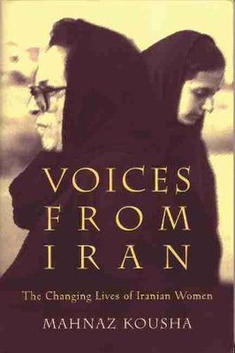 Cover image for Voices From Iran: The Changing Lives of Iranian Women