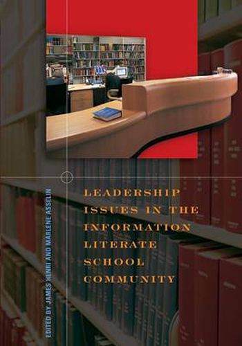 Cover image for Leadership Issues in the Information Literate School Community