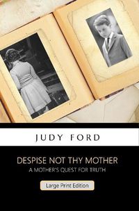 Cover image for Despise not thy Mother: A widow's quest for truth