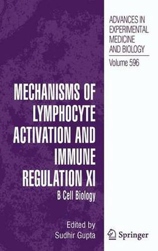 Mechanisms of Lymphocyte Activation and Immune Regulation XI: B Cell Biology