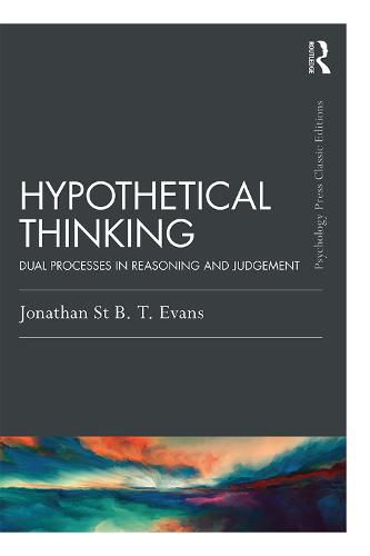 Cover image for Hypothetical Thinking: Dual Processes in Reasoning and Judgement