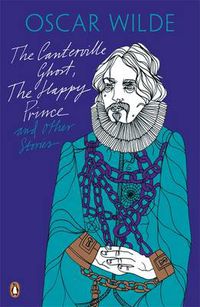 Cover image for The Canterville Ghost, The Happy Prince and Other Stories