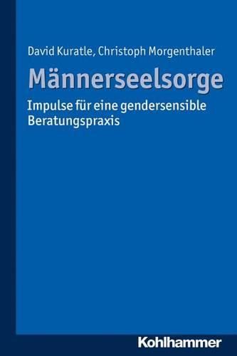 Cover image for Mannerseelsorge: Impulse Fur Eine Gendersensible Beratungspraxis
