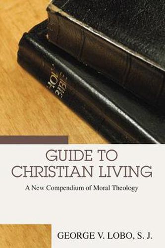 Cover image for Guide to Christian Living: A New Compendium of Moral Theology