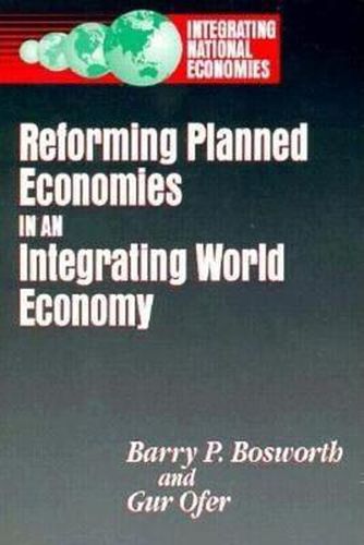 Cover image for Reforming Planned Economies in an Integrating World Economy