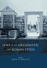 Cover image for Jews in the Hellenistic and Roman Cities