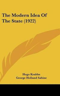 Cover image for The Modern Idea of the State (1922)