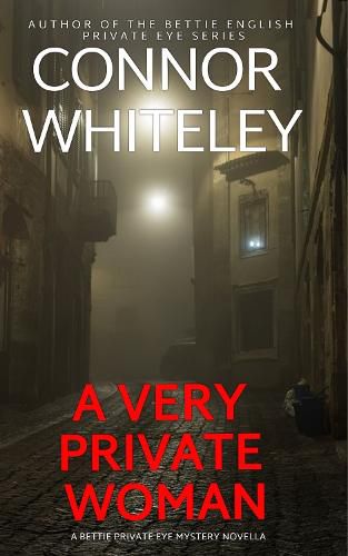 Cover image for A Very Private Woman: A Bettie Private Eye Mystery Novella