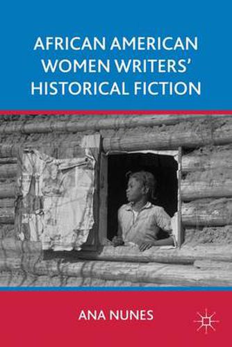 Cover image for African American Women Writers' Historical Fiction