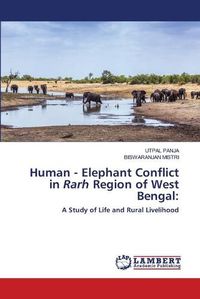 Cover image for Human - Elephant Conflict in Rarh Region of West Bengal