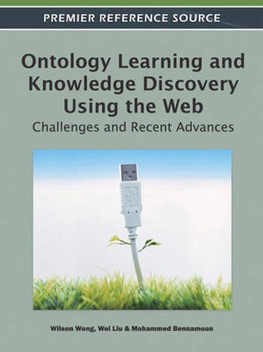 Cover image for Ontology Learning and Knowledge Discovery Using the Web: Challenges and Recent Advances