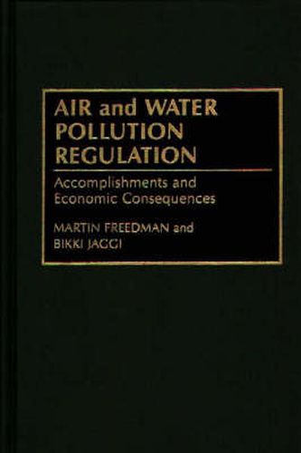 Cover image for Air and Water Pollution Regulation: Accomplishments and Economic Consequences