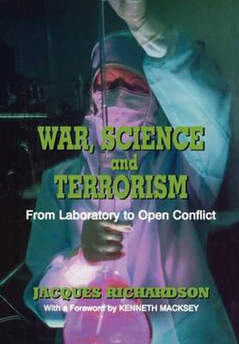 Cover image for War, Science and Terrorism: From Laboratory to Open Conflict