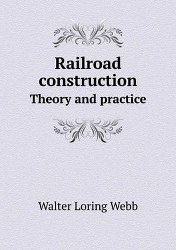 Cover image for Railroad construction Theory and practice