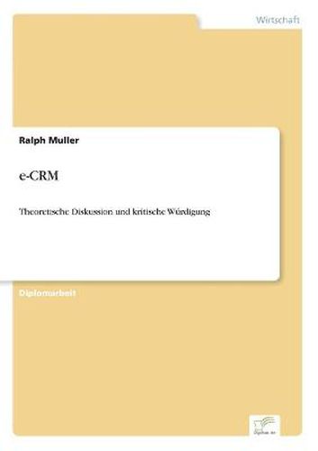 Cover image for e-CRM: Theoretische Diskussion und kritische Wurdigung