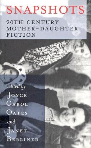 Cover image for Snapshots: 20th Century Mother-Daughter Fiction