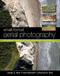 Cover image for Small-Format Aerial Photography: Principles, Techniques and Geoscience Applications