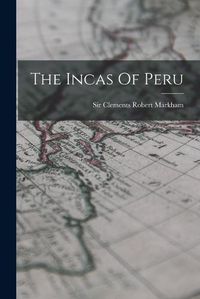 Cover image for The Incas Of Peru