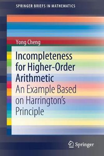 Cover image for Incompleteness for Higher-Order Arithmetic: An Example Based on Harrington's Principle