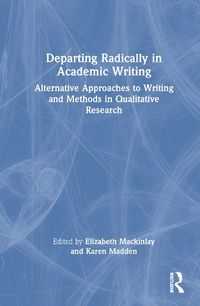 Cover image for Departing Radically in Academic Writing