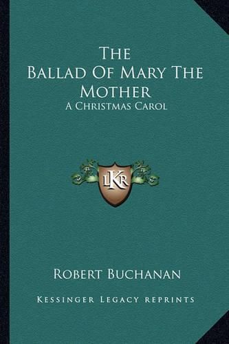 The Ballad of Mary the Mother: A Christmas Carol