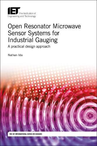 Cover image for Open Resonator Microwave Sensor Systems for Industrial Gauging: A practical design approach