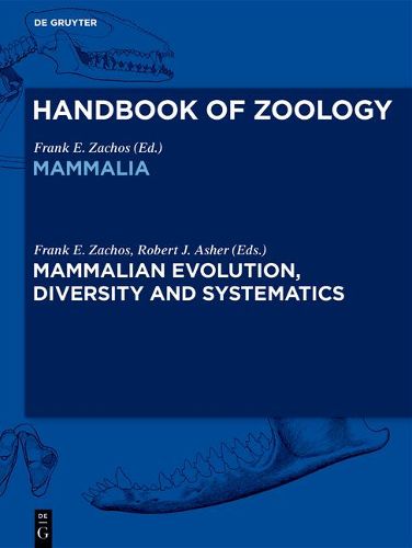 Mammalian Evolution, Diversity and Systematics