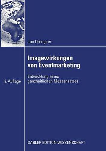 Cover image for Imagewirkungen von Eventmarketing: Entwicklung eines ganzheitlichen Messansatzes
