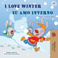 Cover image for I Love Winter (English Portuguese Bilingual Children's Book -Brazilian): Portuguese Brazil