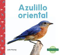 Cover image for Azulillo Oriental (Eastern Bluebirds)