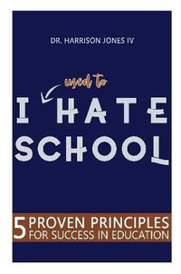 Cover image for I USED TO Hate School