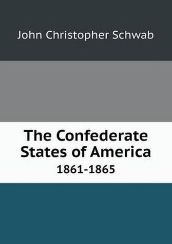 Cover image for The Confederate States of America 1861-1865