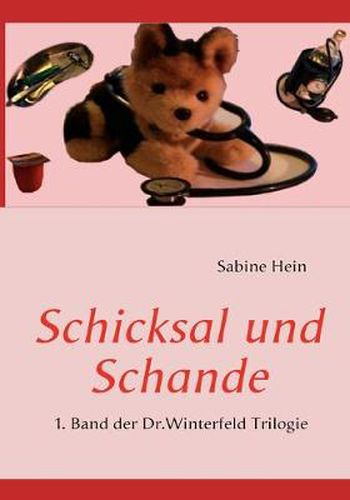 Cover image for Schicksal und Schande: 1. Band der Dr.Winterfeld Trilogie