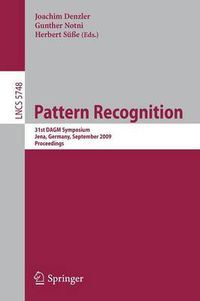 Cover image for Pattern Recognition: 31st DAGM Symposium, Jena, Germany, September 9-11, 2009, Proceedings