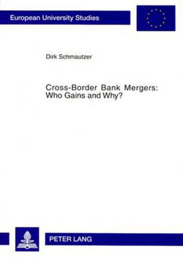 Cover image for Cross-Border Bank Mergers: Who Gains and Why?