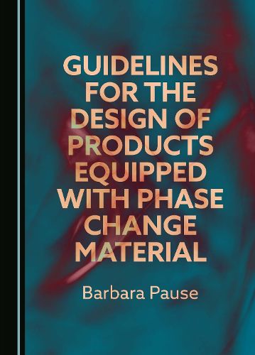 Cover image for Guidelines for the Design of Products Equipped with Phase Change Material